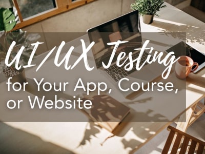 UI/UX Testing for Websites, Apps & Online Courses | User Experience Review
