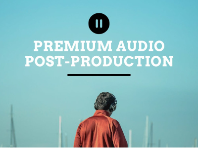 Premium audio post production and cinematic sound design