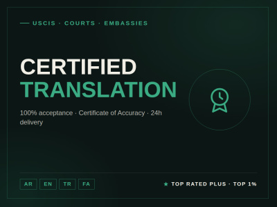 Certified Translation for USCIS, Courts & Embassies: AR, EN, TR, FA