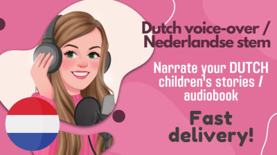 Your Dutch audiobook or children's story narrated by a Dutch voice-over