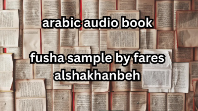 Recording an audiobook in Standard Arabic, one hour duration.