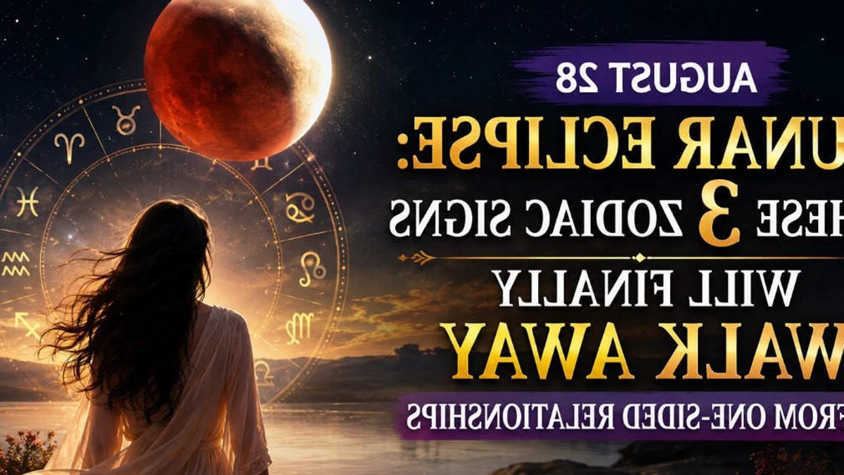 August 28 Blood Moon 2026: 3 Zodiac Signs Ready to End One‑Sided Relationships (2026 Guide) August 28 Blood Moon 2026: 3 Zodiac Signs Ready to End One‑Sided Relationships (2026 Guide) - blood moon 2026