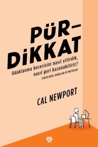 Pürdikkat: Odaklanma Becerisini Nasıl Yitirdik, Nasıl Geri Kazanabiliriz? cover