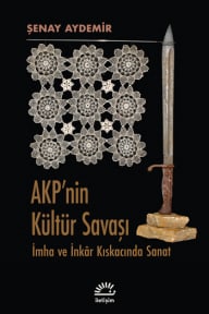 AKP'nin Kültür Savaşı: İmha ve İnkâr Kıskacında Sanat cover