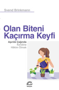Olan Biteni Kaçırma Keyfi: Aşırılık Çağında Kendine Hâkim Olmak cover