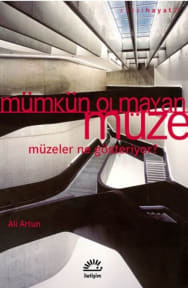 Mümkün Olmayan Müze: Müzeler Ne Gösteriyor? cover