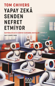 Yapay Zekâ Senden Nefret Etmiyor: Rasyonalistler ve Dünyayı Kurtarma Arayışları cover