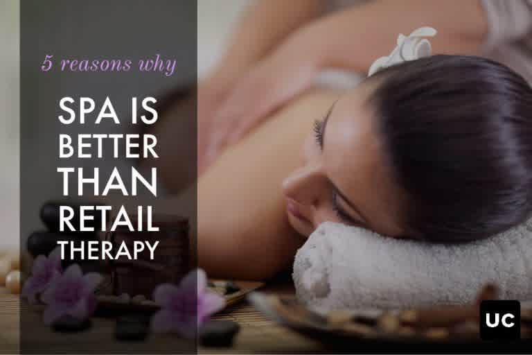 5 Reasons Why Spa Therapy Is Better Than Retail Therapy