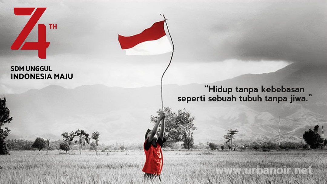 Kemerdekaan tidak akan pernah dihasilkan dari perasaan yang menyangkal keragaman dan perbedaan.