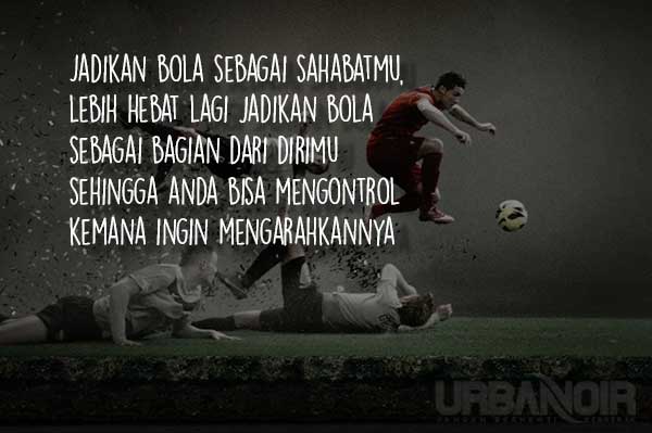  Kata  Bijak  tentang Sepakbola Terbaik Penuh Motivasi 