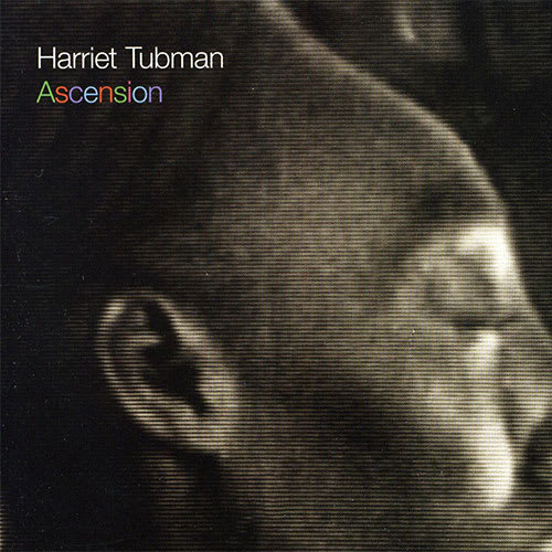 Harriet Tubman - Ascension