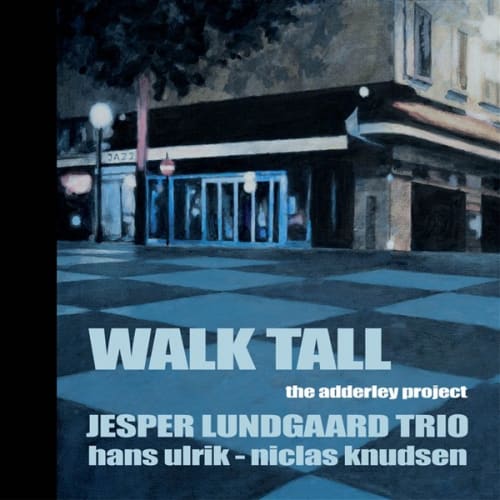 Jesper Lundgaard Trio - Walk tall