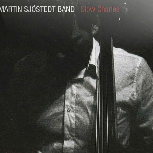 Martin Sjöstedt Band - Slow Charles