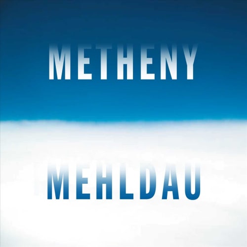 Pat Metheny / Brad Mehldau - Metheny Mehldau
