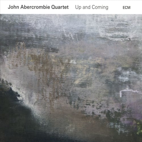 John Abercrombie Quartet - Up and Coming