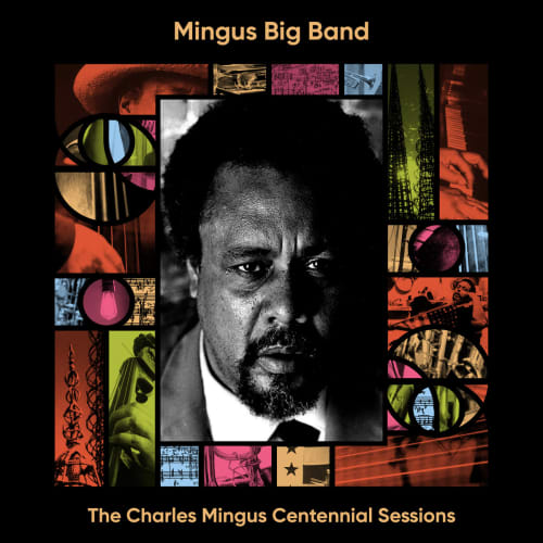 Mingus Big Band - The Charles Mingus Centennial Sessions Vol. 2