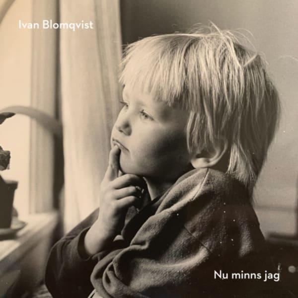 Ivan Blomqvist - Nu minns jag