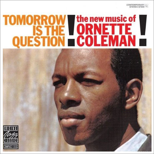 Tomorrow Is the Question!