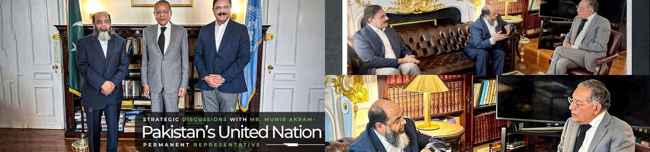 Strategic Discussions with Mr. Munir Akram Pakistan's UN Permanent Representative