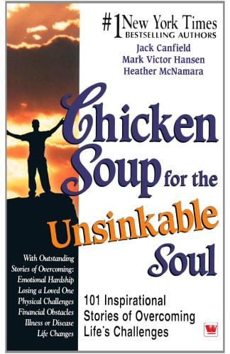 Chicken Soup for The Unsinkable Soul
