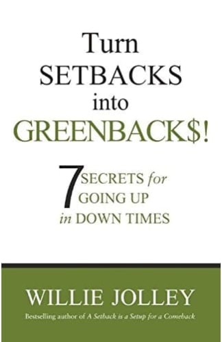 Buy Turn Setbacks Into Greenbacks: 7 Secrets For Going Up In Down Times Second Hand Books Online India, Authored by willie jolley from Used Book Store