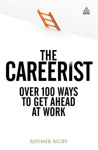 Buy The Careerist: Over 100 Ways To Get Ahead At Work 2nd hand books, Authored by rhymer rigby from Used Book Store