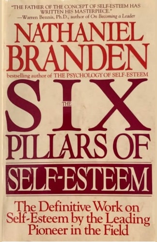 Buy Six Pillars Of Self-esteem: The Definitive Work On Self-esteem By The Leading Pioneer In The Field Old Book, Authored by nathaniel branden from Used Book Store