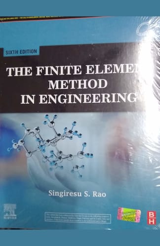 Buy The Finite Element Method In Engineering, 6/e Used Books Online India, Authored by singiresu s. rao from Used Book Store