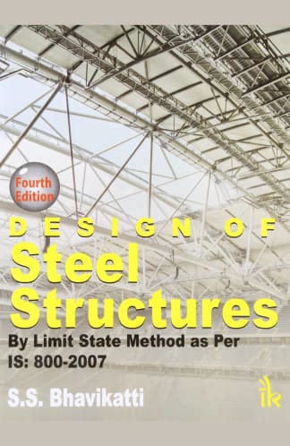 Buy Design Of Steel Structures: By Limit State Method As Per Is 800-2007 Used Books Online India, Authored by s. s. bhavikatti from Used Book Store