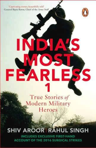 Buy India's Most Fearless : True Stories Of: True Stories Of Modern Military Heroes 2nd hand books online, Authored by shiv aroor from Used Book Store