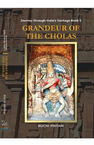 Buy Grandeur Of The Cholas, Journey Through India's Heritage Book - 2 2nd hand books online, Authored by ruchi pritam from Used Book Store