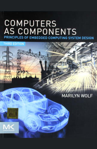Buy Computers As Components: Principles Of Embedded Computing System Design - 3/e 2nd hand books, Authored by wolf from Used Book Store