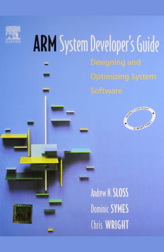Buy Arm System Developer's Guide: Designing And Optimizing System Software: Indian Edition Used Book, Authored by andrew n. sloss from Used Book Store