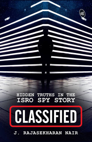 Buy Classified: Hidden Truths In The Isro Spy Story Used Books Online from Used Book Store