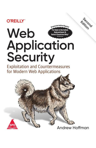 Buy Web Application Security: Exploitation And Countermeasures For Modern Web Applications, Second Edition (Grayscale Indian Edition) Second Hand Books Online India from Used Book Store