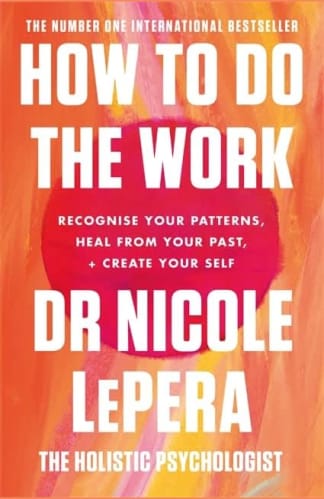 Buy How To Do The Work Old Books Online, Authored by nicole lepera from Used Book Store