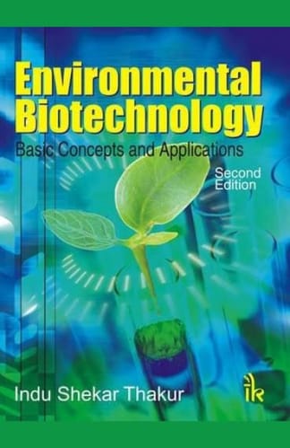 Buy Environmental Biotechnology: Basic Concepts And Applications Used Book, Authored by indu shekhar thakur from Used Book Store