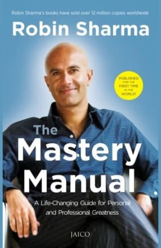 Buy The Mastery Manual: A Life-changing Guide For Personal And Professional Greatness Used Books Online, Authored by robin sharma from Used Book Store
