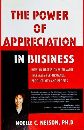 Buy The Power Of Appreciation In Business Used Book, Authored by noelle c. nelson phd from Used Book Store