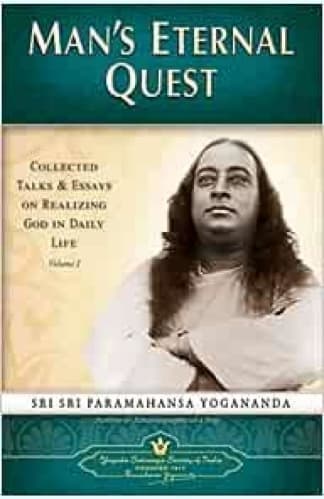Buy Man's Eternal Quest: Collected Talks & Essays On Realizing God In Daily Life (Volume - 1): Collected Talks And Essays On Realizing God In Daily Life Used Books Online, Authored by yogoda satsanga from Used Book Store