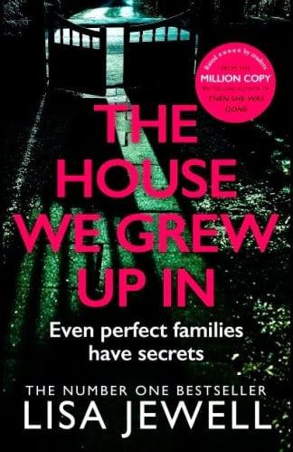 Buy The House We Grew Up In: A Gripping Psychological Thriller Of Dark Family Secrets, Trauma And A Tragedy That Won’t Stay Buried By Lisa Jewell Second Hand Books Online India from Used Book Store