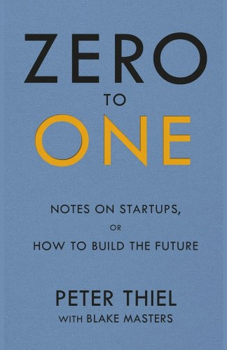 Buy Zero To One: Notes On Start Ups, Or How To Build The Future Used Books Online from Used Book Store