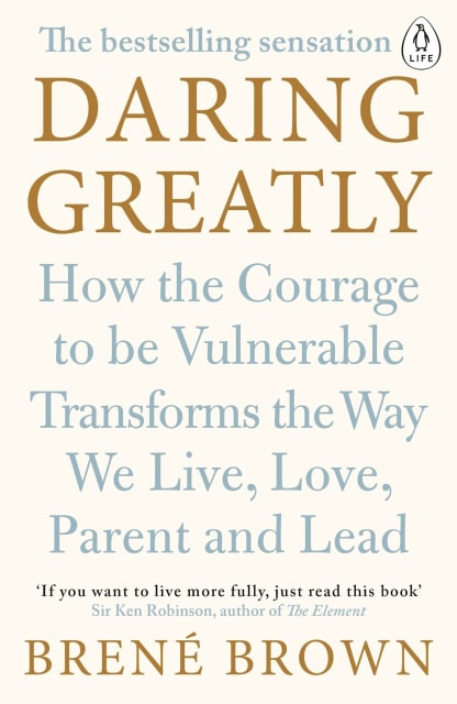 Buy Daring Greatly: How The Courage To Be Vulnerable Transforms The Way We Live, Love, Parent, And Lead Old Book, Authored by brené brown from Used Book Store