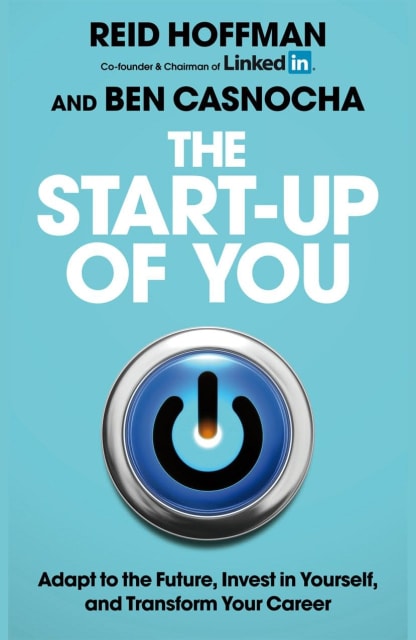 Buy The Start-up Of You: Adapt To The Future, Invest In Yourself, And Transform Your Career Second Hand Books Online India, Authored by ben casnocha from Used Book Store