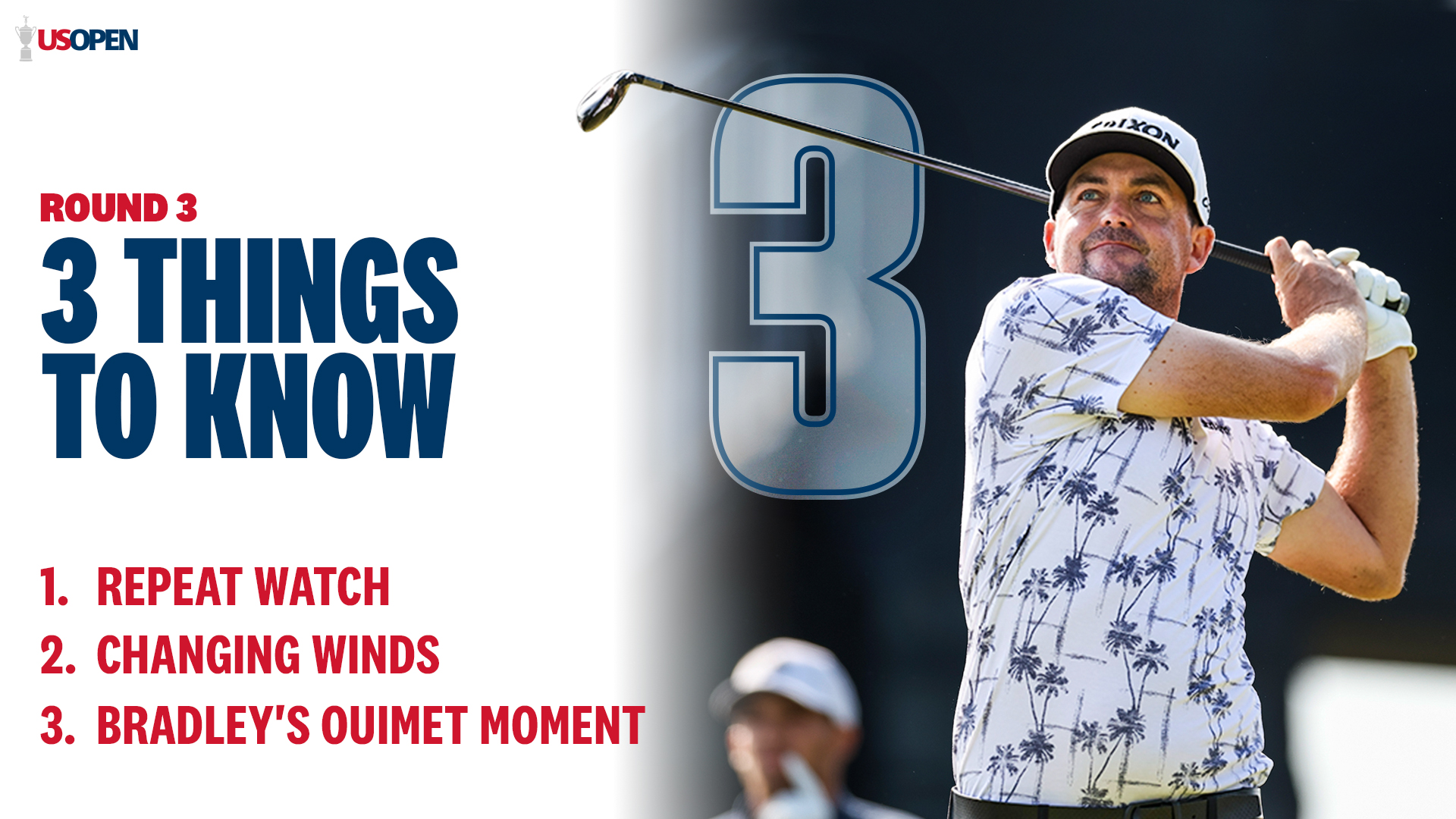 3 Things to Know: 122nd U.S. Open, Round 3