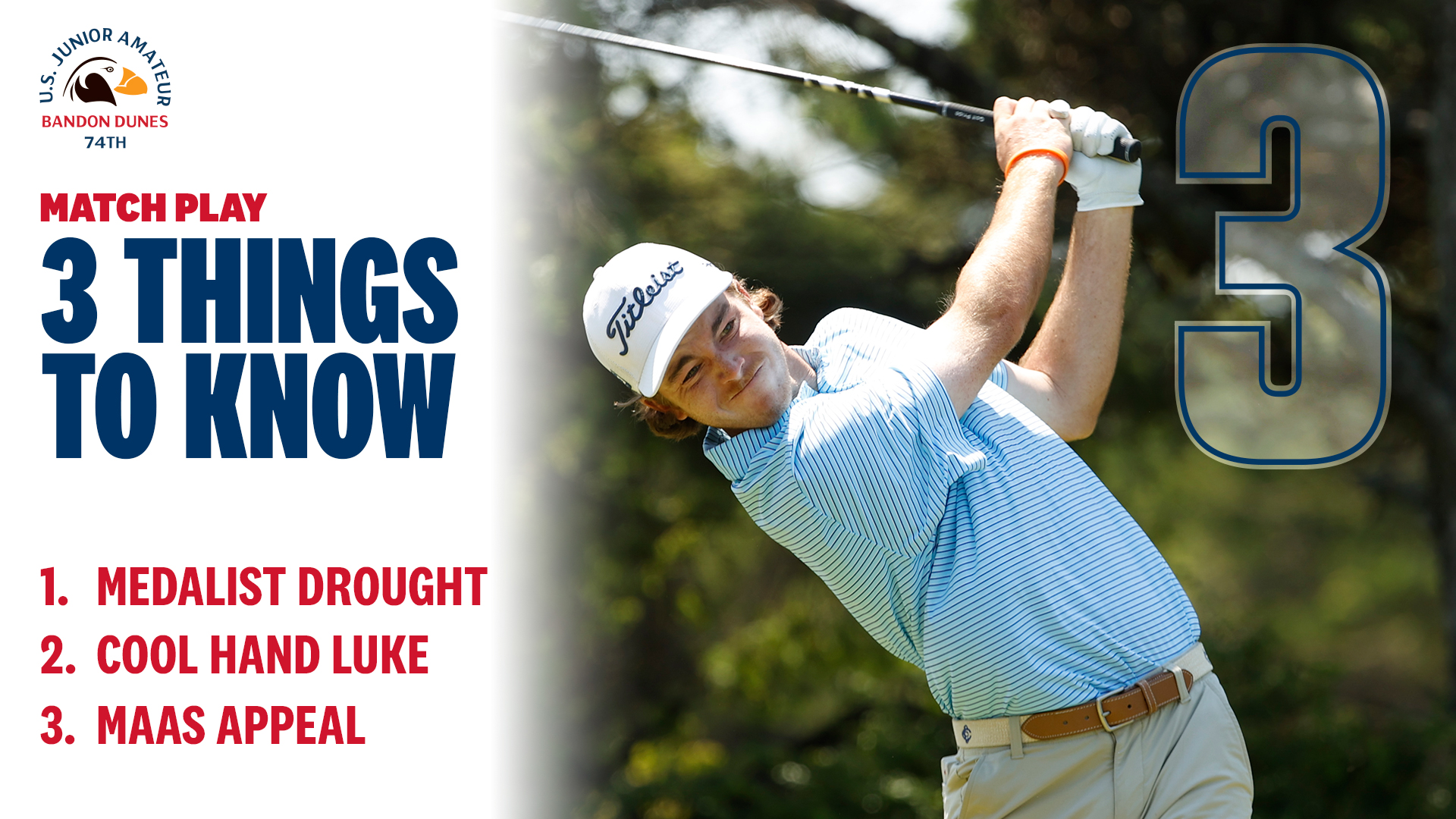 74th U.S. Junior Amateur: 3 Things to Know, Match Play