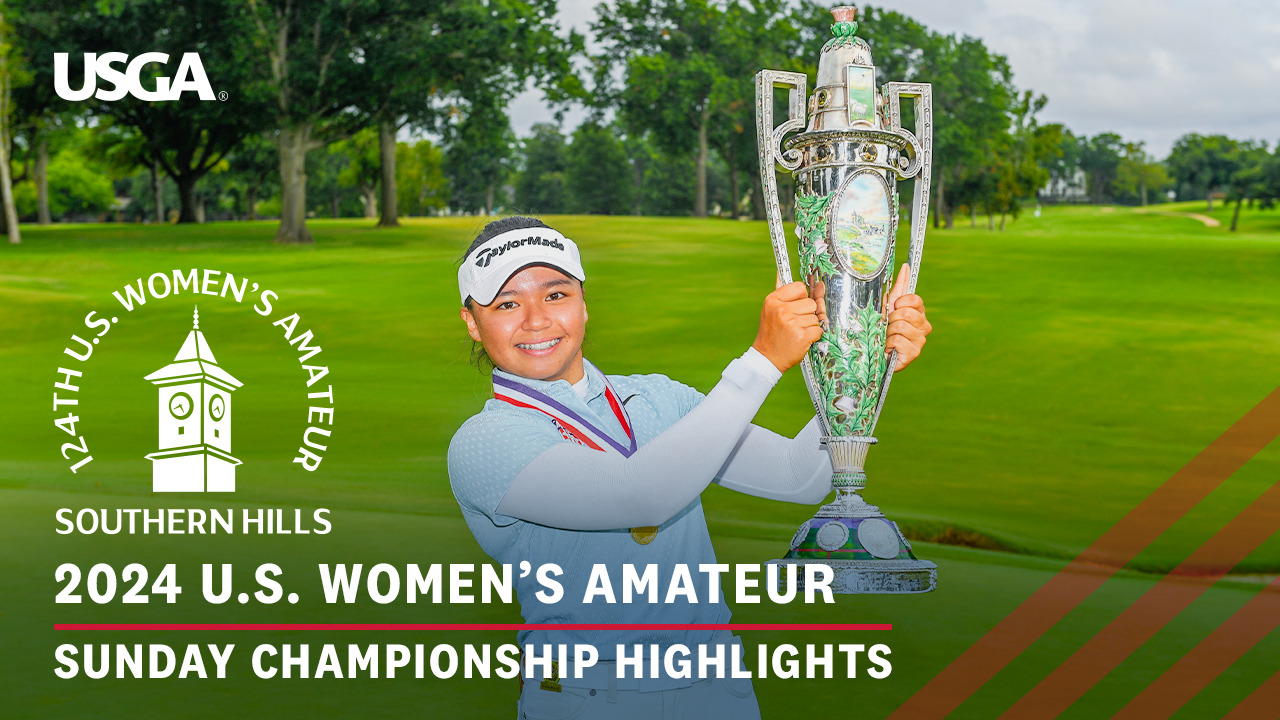 2024 U.S. Women's Amateur Sunday Championship Highlights: Talley vs. Malixi | Every Televised Shot