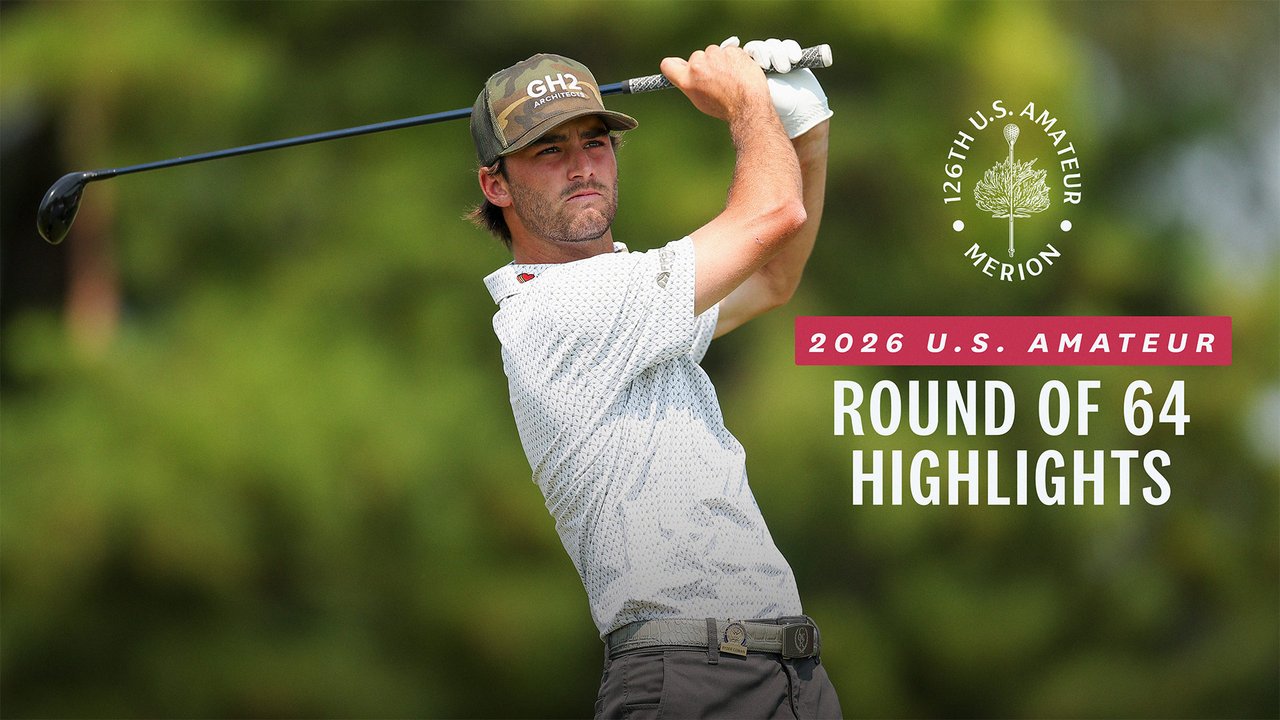 2026 U.S. Amateur Highlights: Round of 64 at Merion Golf Club