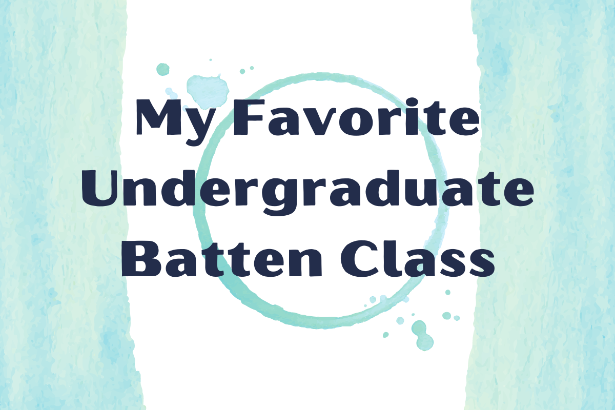 My Favorite Undergraduate Batten Class