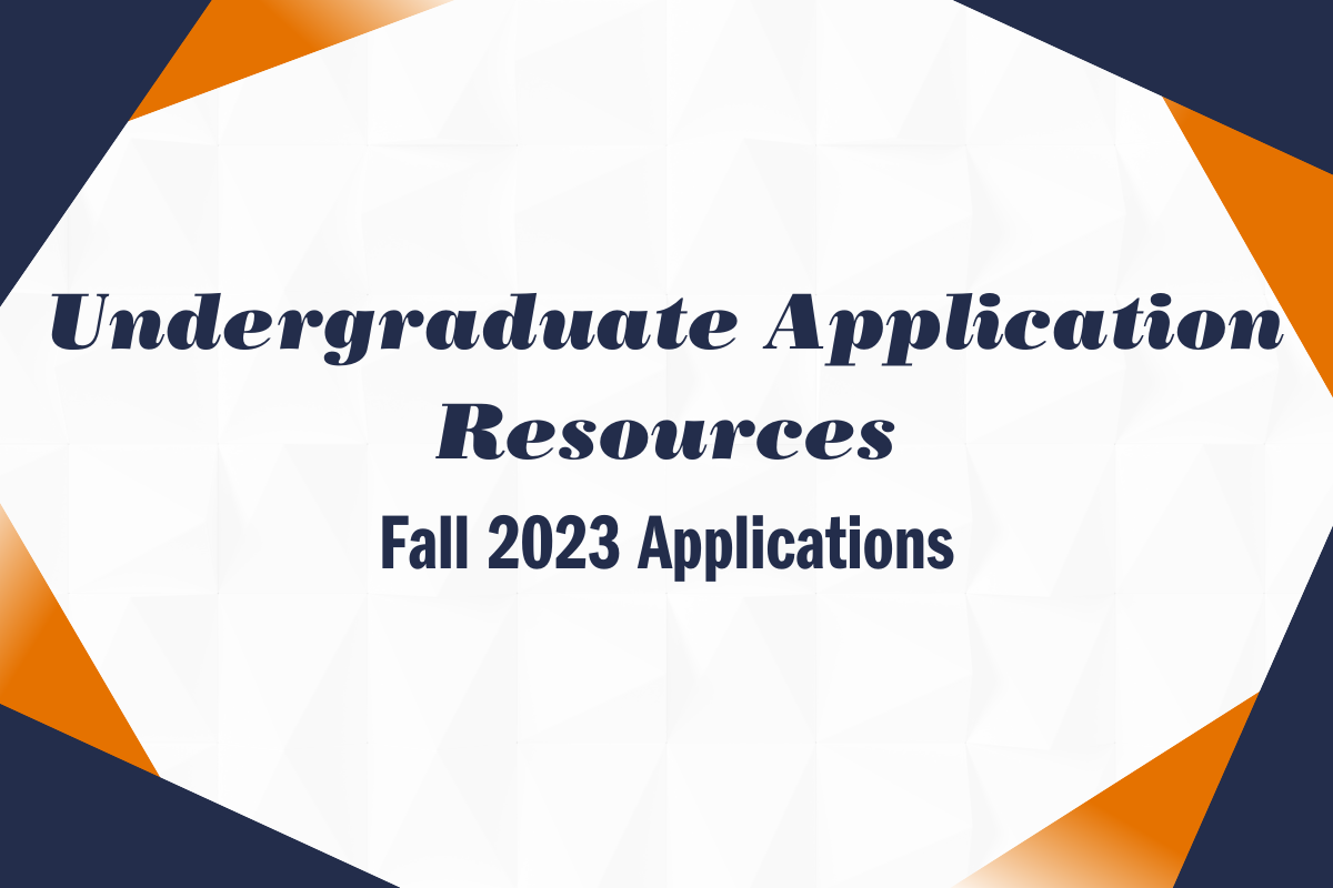 Undergraduate Application Resources Fall 2023 Applications